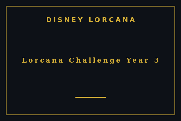 Lorcana Challenge Year 3